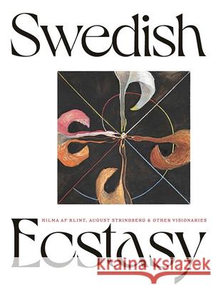 Swedish Ecstacy: Hilma AF Klint, August Strindberg and Other Visionaries Daniel Birnbaum Christine Odlund Stephen McNeilly 9780300273052 Mercatorfonds - książka