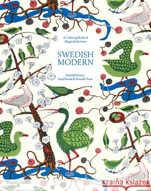 Swedish Modern: A Colouring Book of Magical Interiors: Estrid Ericson, Josef Frank & Svenskt Tenn Janet Colletti 9780500293294 Thames & Hudson - książka