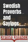 Swedish Proverbs and Sayings Timeless Edition 9798308449805 Independently Published