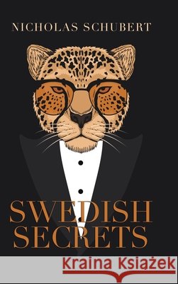 Swedish Secrets Nicholas Schubert 9781728370699 Authorhouse - książka