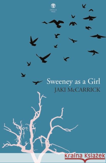 Sweeney as a Girl Jaki McCarrick 9781915629395 Dedalus Press - książka