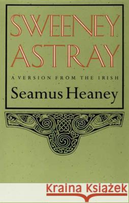 Sweeney Astray Seamus Heaney 9780374518943 Farrar, Straus and Giroux - książka
