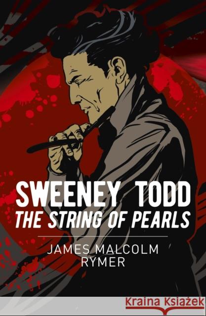 Sweeney Todd: The String of Pearls James Malcolm Rymer 9781398834293 Arcturus Publishing Ltd - książka