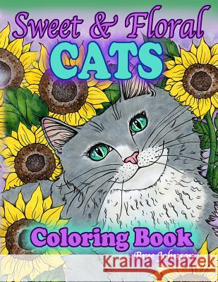 Sweet & Floral Cats Coloring Book Bree Johnson 9781727210217 Createspace Independent Publishing Platform - książka