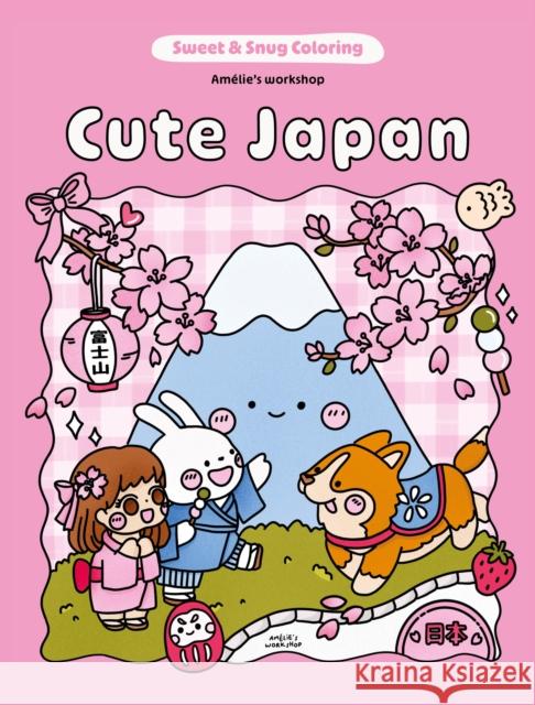 Sweet & Snug Coloring: Cute Japan Amelie's Workshop 9781761452529 Hardie Grant Books - książka