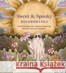 Sweet & Spooky. Kolorowanka. Ponad 60 upiornie... Kitty Willow Wilson 9788327127914 Publicat - książka