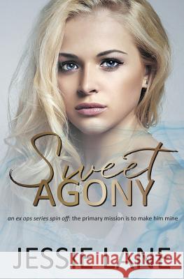 Sweet Agony Jessie Lane 9781530651719 Createspace Independent Publishing Platform - książka