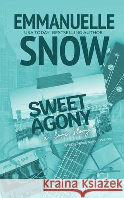 Sweet Agony: a love story Emmanuelle Snow 9781998077458 Smart Lily Publishing Inc - książka