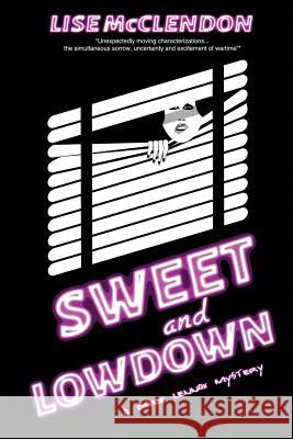 Sweet and Lowdown Lise McClendon 9781978215269 Createspace Independent Publishing Platform - książka