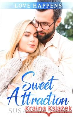 Sweet Attraction: A Small Town Sweet Romance Susan Warner 9781948377850 Eg Publishing - książka