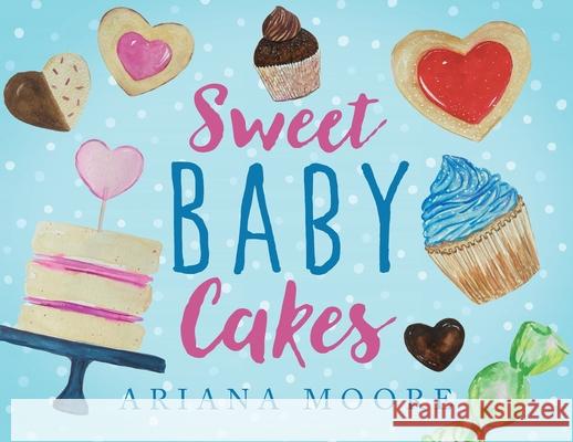 Sweet Baby Cakes Ariana Moore 9781646457748 Redemption Press - książka