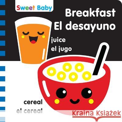 Sweet Baby Series Breakfast 6x6 Bilingual: A High Contrast Introduction to Mealtime 7. Cats Press 9781635604214 7 Cats Press - książka