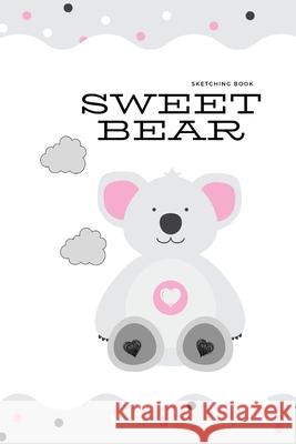 Sweet Bear Sketching Book Anne Brice 9781710516128 Independently Published - książka