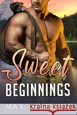 Sweet Beginnings Max Hudson 9781727054231 Createspace Independent Publishing Platform - książka