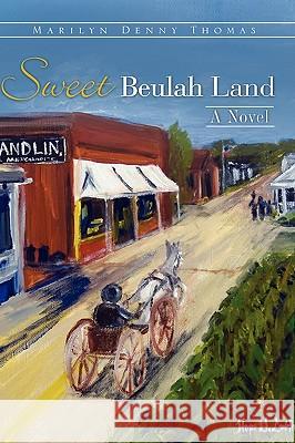 Sweet Beulah Land Marilyn Denny Thomas 9781607910497 Xulon Press - książka