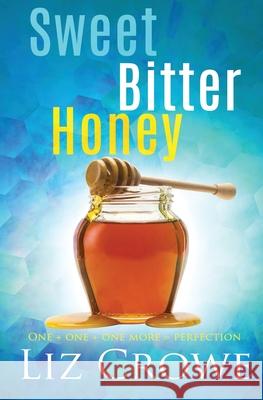 Sweet Bitter Honey Liz Crowe 9781839438547 Pride & Company - książka