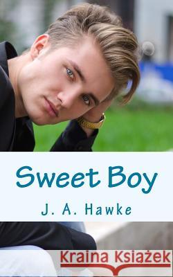 Sweet Boy J. a. Hawke G. Hawke 9781501042461 Createspace - książka