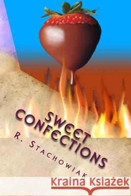 Sweet Confections R. Stachowiak 9781500967758 Createspace - książka