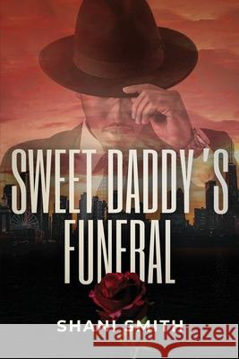 Sweet Daddy's Funeral Shani Smith 9781735354200 Shani Smith - książka