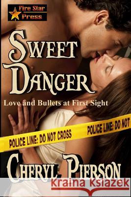 Sweet Danger Cheryl Pierson 9781500164119 Createspace - książka