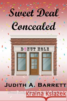 Sweet Deal Concealed Judith Euen Davis Judith a. Barrett 9781732298996 Wobbly Creek LLC - książka