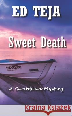 Sweet Death Ed Teja 9781542620338 Createspace Independent Publishing Platform - książka