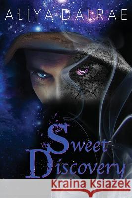 Sweet Discovery Aliya Dalrae 9781543011661 Createspace Independent Publishing Platform - książka