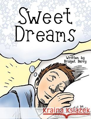 Sweet Dreams Bridget Barry 9781449069056 AuthorHouse - książka