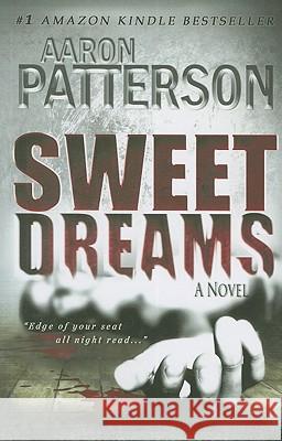 Sweet Dreams (a Mark Appleton Thriller) Aaron Patterson 9780982607817 Stonehouse Ink - książka