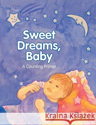 Sweet Dreams, Baby: A Counting Primer Genie Chow 9781483684239 Xlibris Corporation - książka