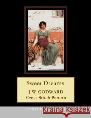 Sweet Dreams: J.W. Godward Cross Stitch Pattern Cross Stitch Collectibles Kathleen George 9781978215955 Createspace Independent Publishing Platform - książka