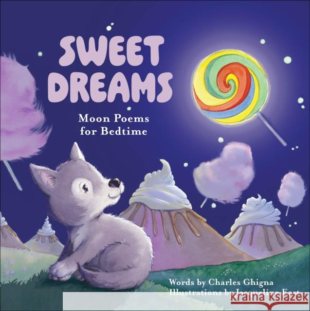 Sweet Dreams: Moon Poems for Bedtime Charles Ghigna 9780764369964 Schiffer Kids - książka