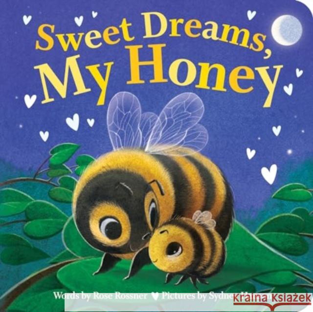 Sweet Dreams, My Honey Rose Rossner Sydney Hanson 9781728284354 Sourcebooks Wonderland - książka