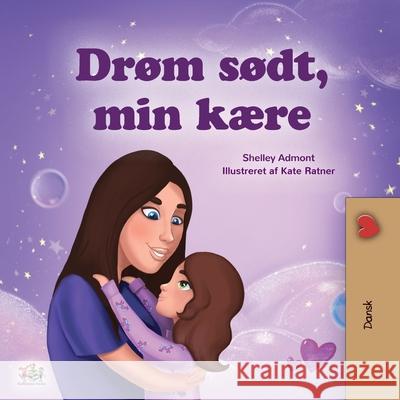 Sweet Dreams, My Love (Danish Children's Book) Shelley Admont Kidkiddos Books 9781525937477 Kidkiddos Books Ltd. - książka