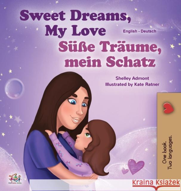 Sweet Dreams, My Love (English German Bilingual Book for Kids) Shelley Admont Kidkiddos Books 9781525936647 Kidkiddos Books Ltd. - książka