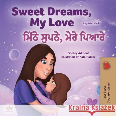 Sweet Dreams, My Love (English Punjabi Bilingual Children's Book - Gurmukhi) Books KidKiddos Books 9781525947773 KidKiddos Books Ltd - książka