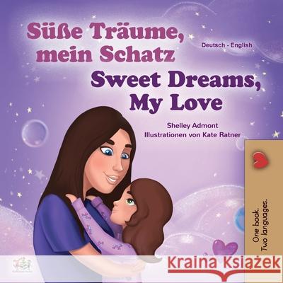 Sweet Dreams, My Love (German English Bilingual Children's Book) Shelley Admont, Kidkiddos Books 9781525936692 Kidkiddos Books Ltd. - książka
