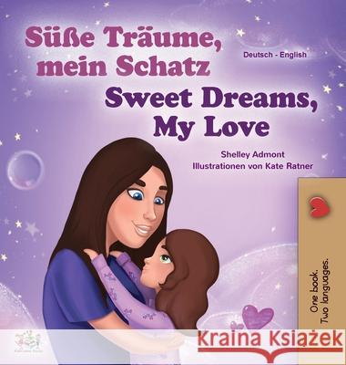Sweet Dreams, My Love (German English Bilingual Children's Book) Shelley Admont Kidkiddos Books 9781525936708 Kidkiddos Books Ltd. - książka
