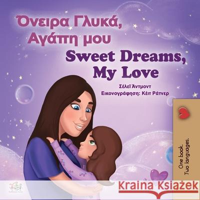 Sweet Dreams, My Love (Greek English Bilingual Book for Kids) Shelley Admont Kidkiddos Books 9781525936425 Kidkiddos Books Ltd. - książka
