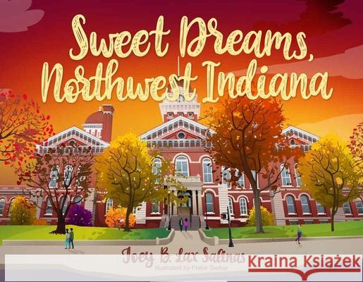 Sweet Dreams, Northwest Indiana Joey B. La 9781467196116 Arcadia Children's Books - książka