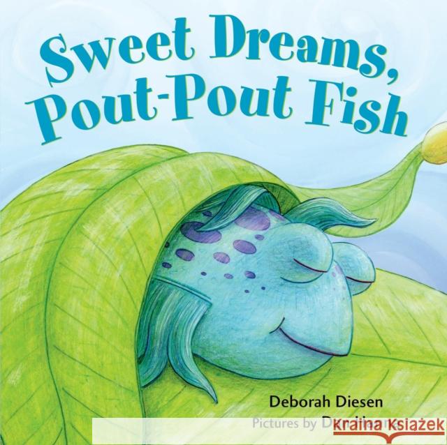 Sweet Dreams, Pout-Pout Fish Deborah Diesen Daniel X. Hanna 9780374380106 Farrar Straus Giroux - książka