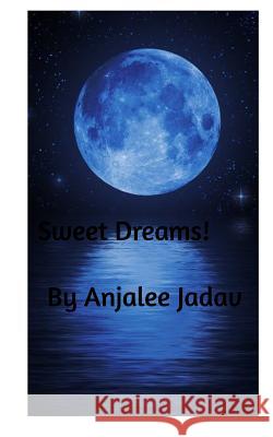 Sweet Dreams: Sweet Dreams Jadav, Anjalee 9781367420854 Blurb - książka