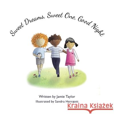 Sweet Dreams, Sweet One, Good Night Jamie Taylor, Sandra Herrgott 9781664200258 WestBow Press - książka
