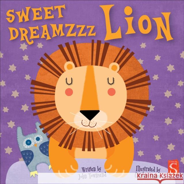 Sweet Dreamzzz Lion John Townsend 9781913971663 Salariya Book Company Ltd - książka