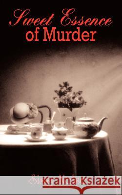 Sweet Essence of Murder Sissy Nelsen 9781414021515 Authorhouse - książka