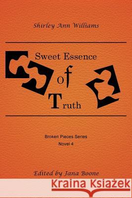 Sweet Essence of Truth Shirley Ann Williams 9781462409969 Inspiring Voices - książka