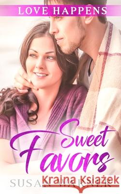 Sweet Favors: A Small Town Romance Susan Warner 9781948377492 Eg Publishing - książka