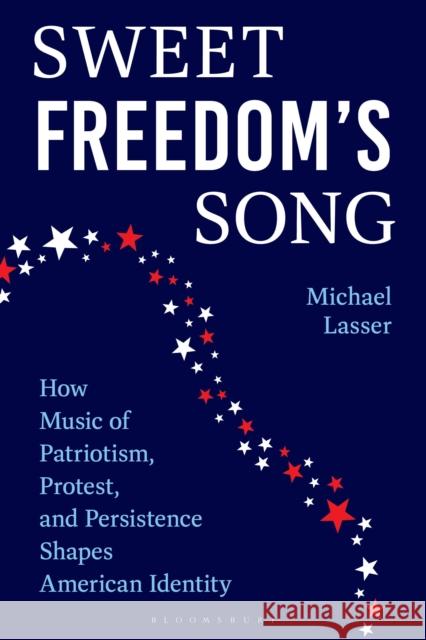 Sweet Freedom's Song Michael Lasser 9798765149157 Bloomsbury Publishing USA - książka