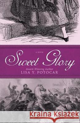 Sweet Glory Lisa Y. Potocar 9780999048801 Lisa Y. Potocar - książka