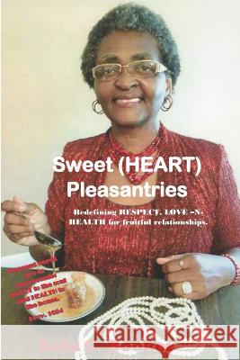 Sweet (Heart) Pleasantries: A Calm Heart Effect, Book Two Lola C. Booker 9781790578658 Independently Published - książka